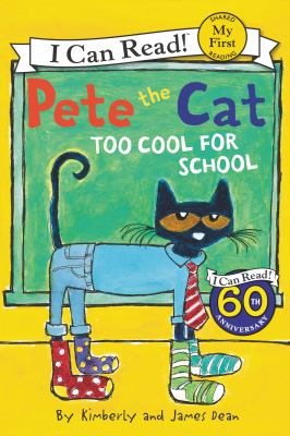 Pete the Cat. Too cool for school /