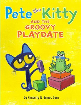 Pete the Kitty and the groovy playdate [book with audioplayer] /