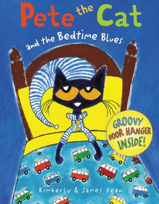 Pete the cat and the bedtime blues /