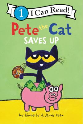 Pete the cat saves up /