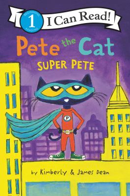 Pete the cat. Super Pete /