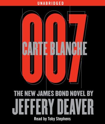 Carte blanche [compact disc, unabridged] : 007 : the new James Bond novel /