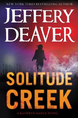 Solitude creek [large type] : a Kathryn Dance novel /