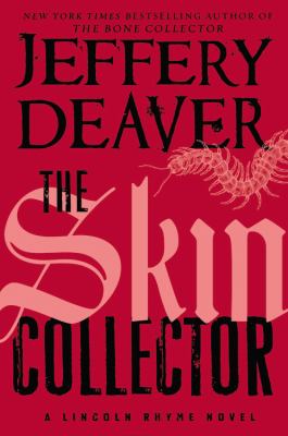 The skin collector : a Lincoln Rhyme novel /