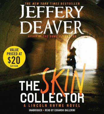The skin collector [compact disc, unabridged] : a Lincoln Rhyme novel /