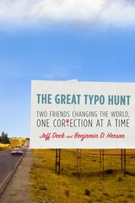 The great typo hunt : two friends changing the world, one correction at a time /