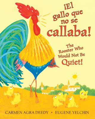 El gallo que no se callaba! = The rooster who would not be quiet! /