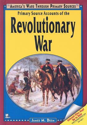 Primary source accounts of the Revolutionary War /