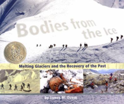 Bodies from the ice : melting glaciers and the rediscovery of the past /