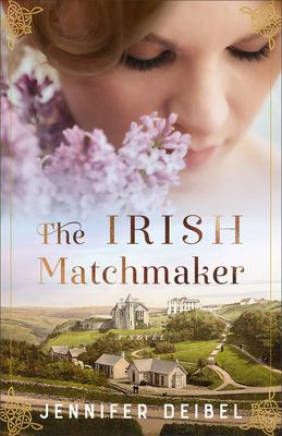 The Irish matchmaker : a novel /