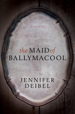 The maid of Ballymacool : a novel [large type] /
