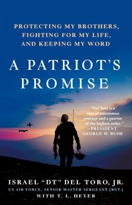 A patriot's promise : protecting my brothers, fighting for my life, and keeping my word /