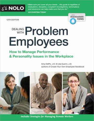 Dealing with problem employees : how to manage performance & personality issues in the workplace /
