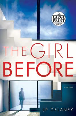The girl before [large type] : a novel /