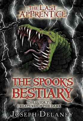 The Spook's Bestiary : the guide to creatures of the dark /