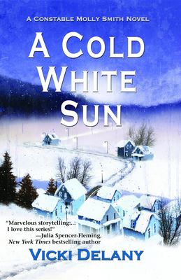 A cold white sun : a Constable Molly Smith mystery /