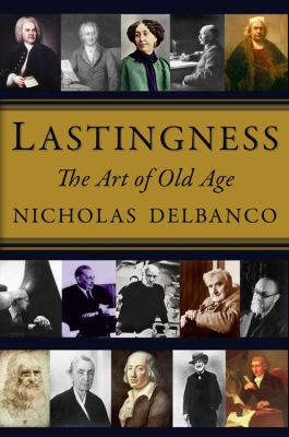 Lastingness : the art of old age /