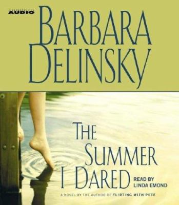 The summer I dared [compact disc, abridged] /