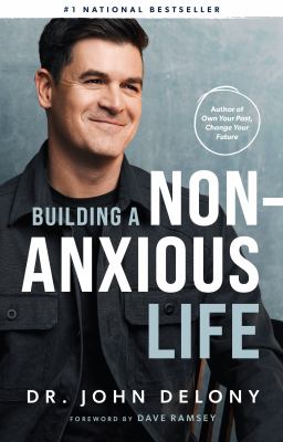 Building a non-anxious life /
