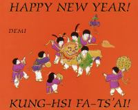 Happy New Year! : Kung-hsi fa-ts'ai! /