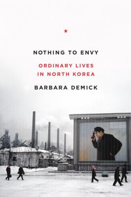 Nothing to envy : ordinary lives in North Korea /