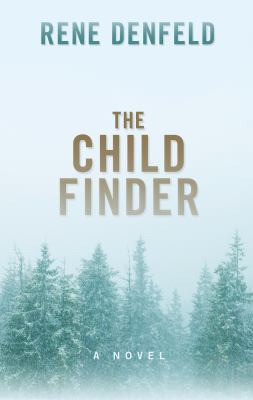 The child finder [large type] : a novel /