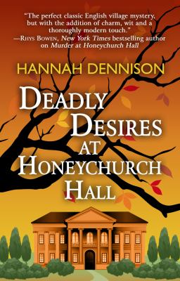Deadly desires at Honeychurch Hall [large type] /