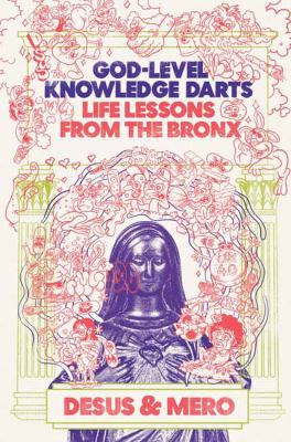 God-level knowledge darts : life lessons from the Bronx /
