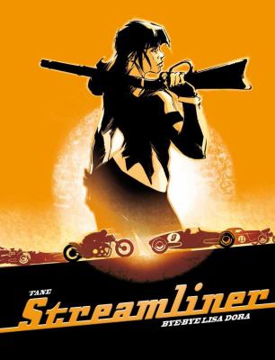 Streamliner. 1, Bye-bye Lisa Dora /