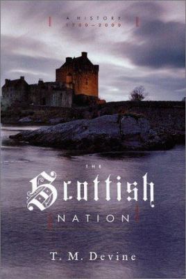 The Scottish nation : a history, 1700-2000 /