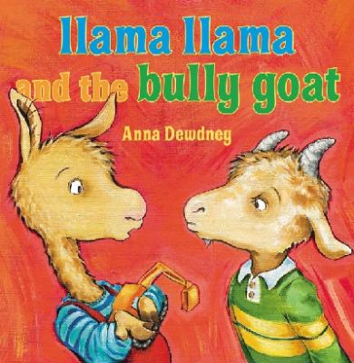Llama Llama and the bully goat /