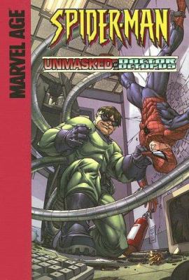 Spider-Man : unmasked by Doctor Octopus /