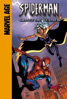 Spider-Man and Storm : change the weather /