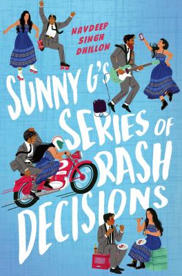 Sunny G's series of rash decisions /