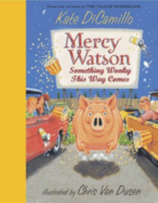 Mercy Watson : something wonky this way comes /
