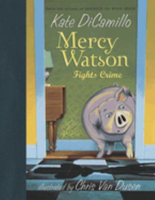 Mercy Watson fights crime /