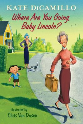 Where are you going, Baby Lincoln? /