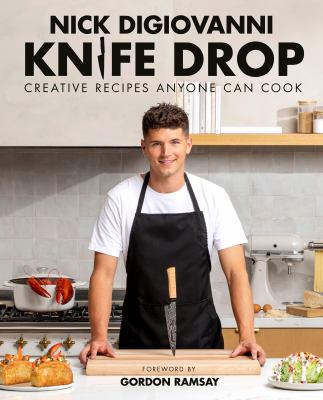 Knife drop : creative recipes anyone can cook /
