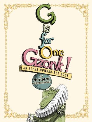 G is for one gzonk : an alpha-number-bet book /