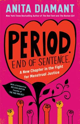 Period, end of sentence : a new chapter in the fight for menstrual justice /