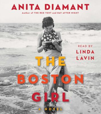 The Boston girl [compact disc, unabridged] : a novel /