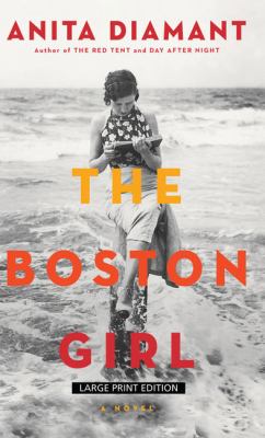 The Boston girl [large type] : a novel /