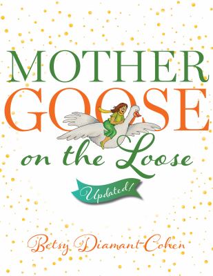 Mother Goose on the loose : updated /