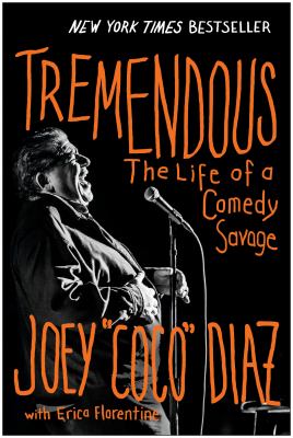 Tremendous : the life of a comedy savage /