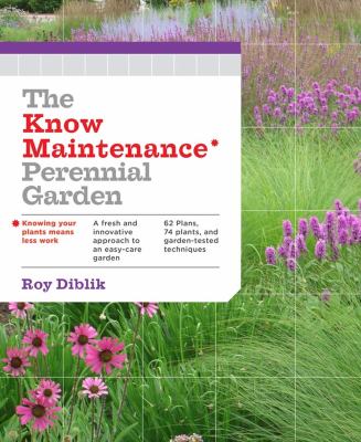 The Know Maintenance perennial garden /