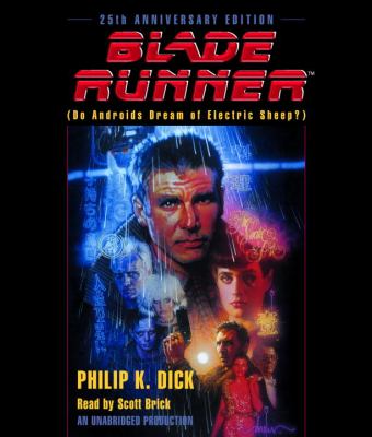 Blade Runner [compact disc, unabridged] : [formerly] Do androids dream of electric sheep? /