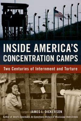 Inside America's concentration camps : two centuries of internment and torture /