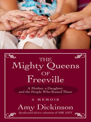 The mighty queens of Freeville : [large type] : a mother, a daughter, and the town that raised them /