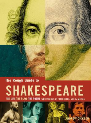The rough guide to Shakespeare : the plays, the poems, the life /