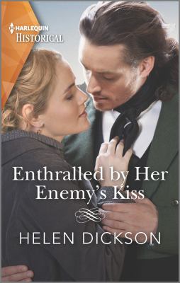 Enthralled by her enemy's kiss /
